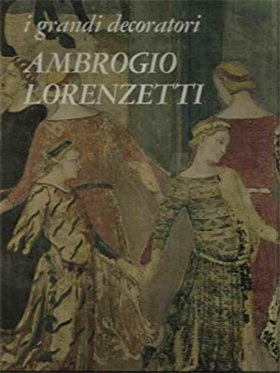 Ambrogio Lorenzetti. La Sala della pace.